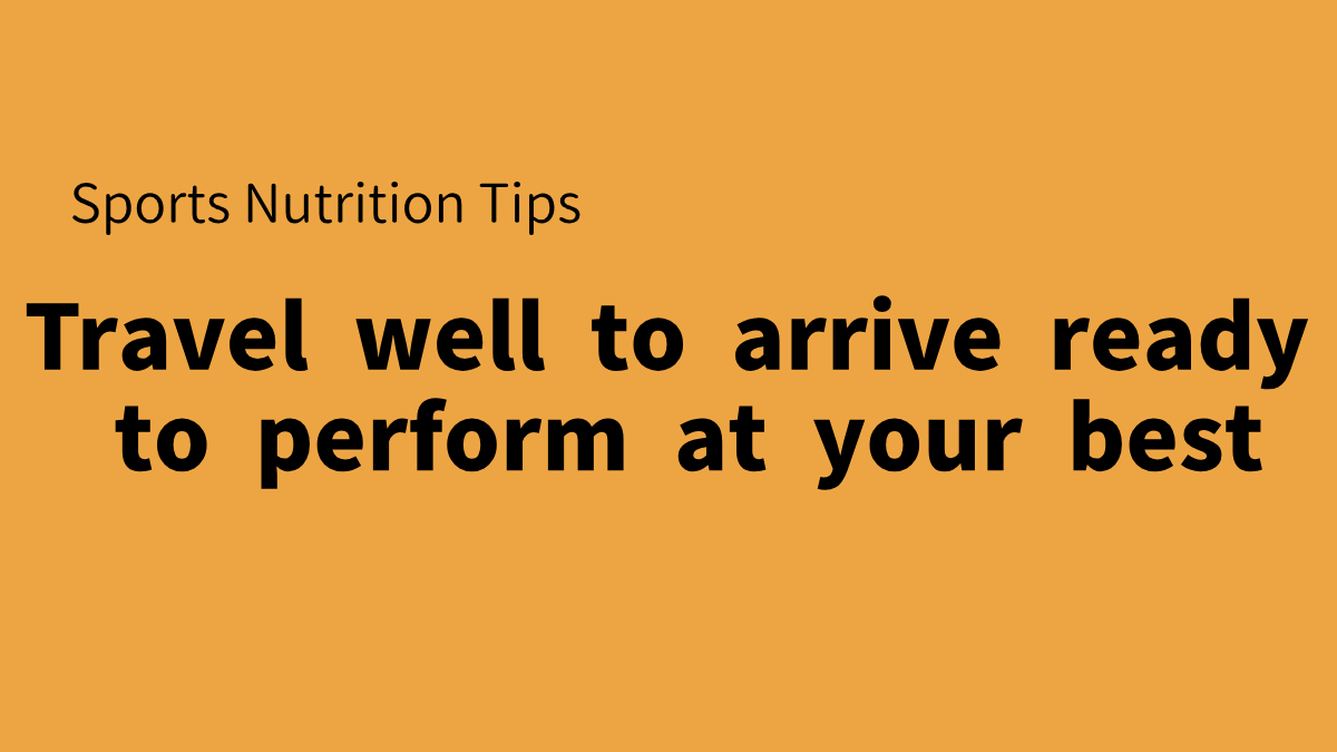 Travel well to arrive ready to perform at your best